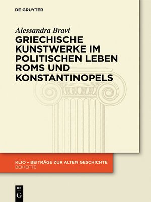 cover image of Griechische Kunstwerke im politischen Leben Roms und Konstantinopels